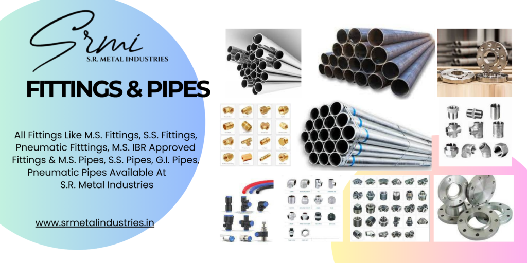 S.R. Metal Industries | Fittings & pipes